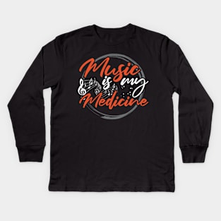 Music is my Medicine Kids Long Sleeve T-Shirt